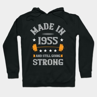 65th Birthday Gift Made In 1955 And Still Going Strong Hoodie